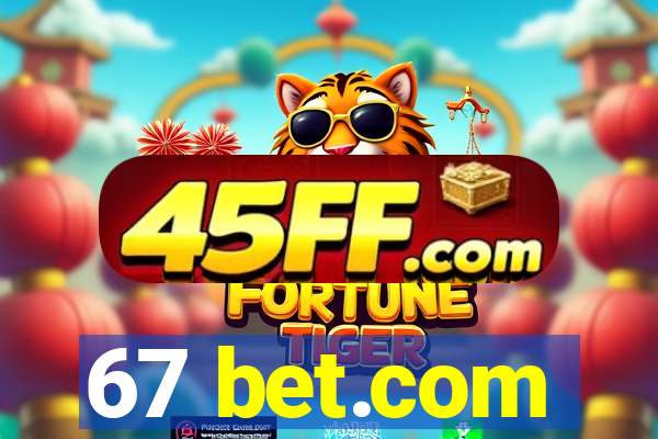 67 bet.com